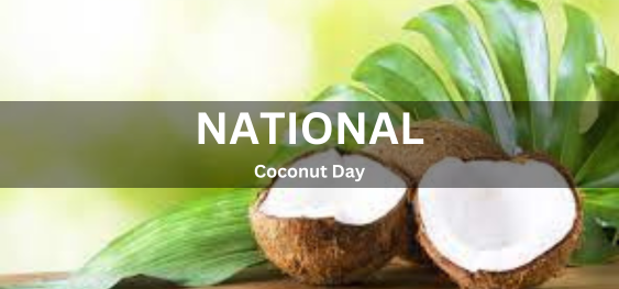 National Coconut Day [ राष्ट्रीय नारियल दिवस]